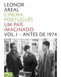Cinema português - Volume 1: um país imaginado - Antes de 1974 - 1ª Edição | 2011