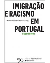 Imigração e racismo em Portugal - o lugar do outro - 1ª Edição | 2012