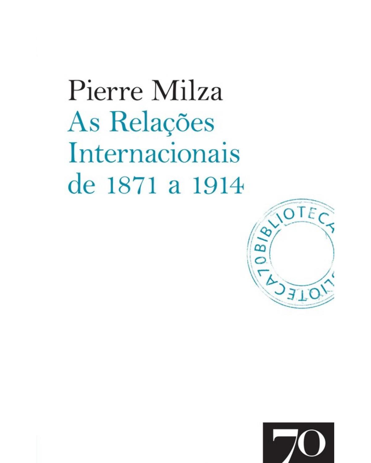 As relações internacionais de 1871 a 1914 - 1ª Edição | 2019