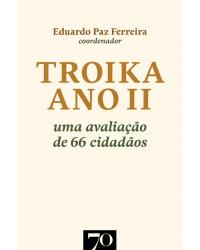 Troika ano II - uma avaliação de 66 cidadãos - 1ª Edição | 2013