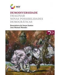 Demodiversidade - imaginar novas possibilidades democráticas - 1ª Edição | 2017