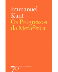 Os progressos da metafísica - 1ª Edição | 2017