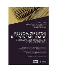 Pessoa, direito e responsabilidade - III Jornadas Luso-Brasileiras de Responsabilidade Civil - 1ª Edição | 2020