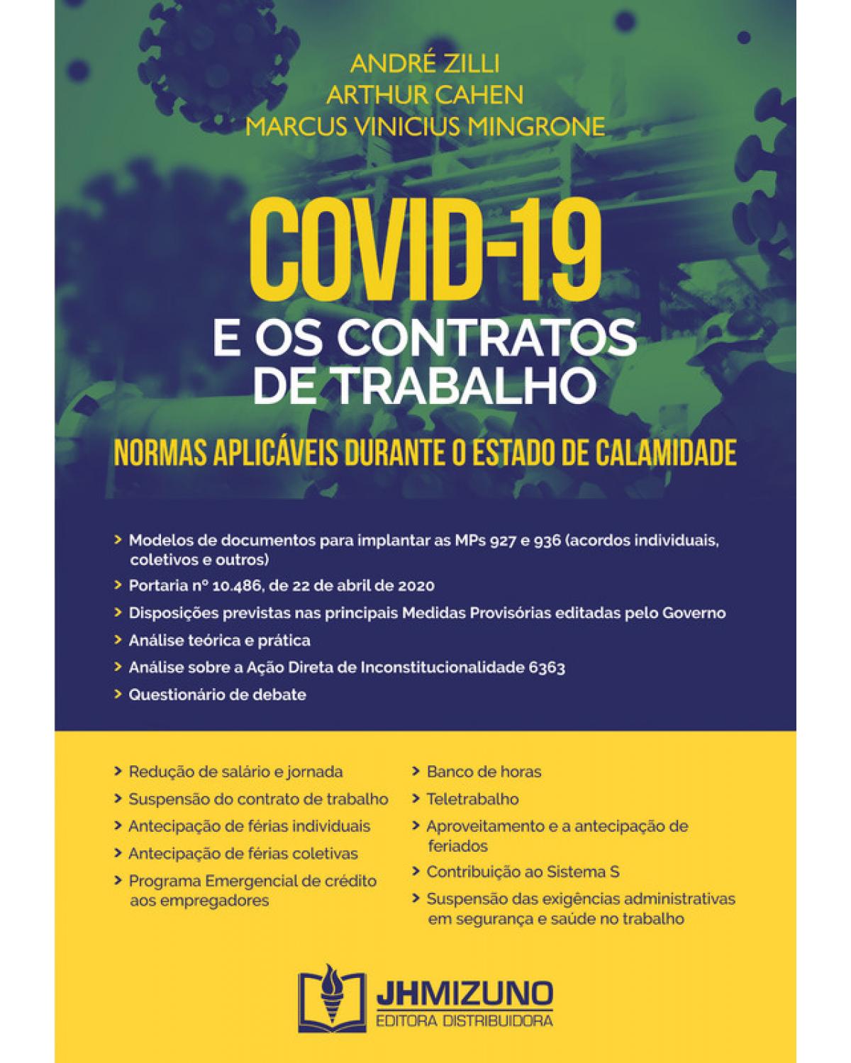 Covid-19 e os Contratos de Trabalho: Normas Aplicáveis Durante o Estado de Calamidade - 1ª Edição | 2020