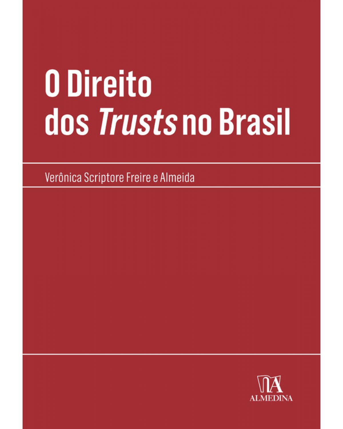 O direito dos trusts no Brasil - 1ª Edição | 2020