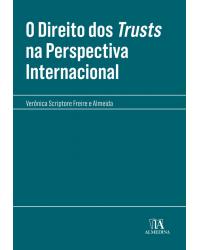O direito dos trusts na perspectiva internacional - 1ª Edição | 2020
