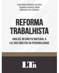 Reforma Trabalhista – Análise do Direito Material à Luz Dos Direitos da Personalidade | 2020