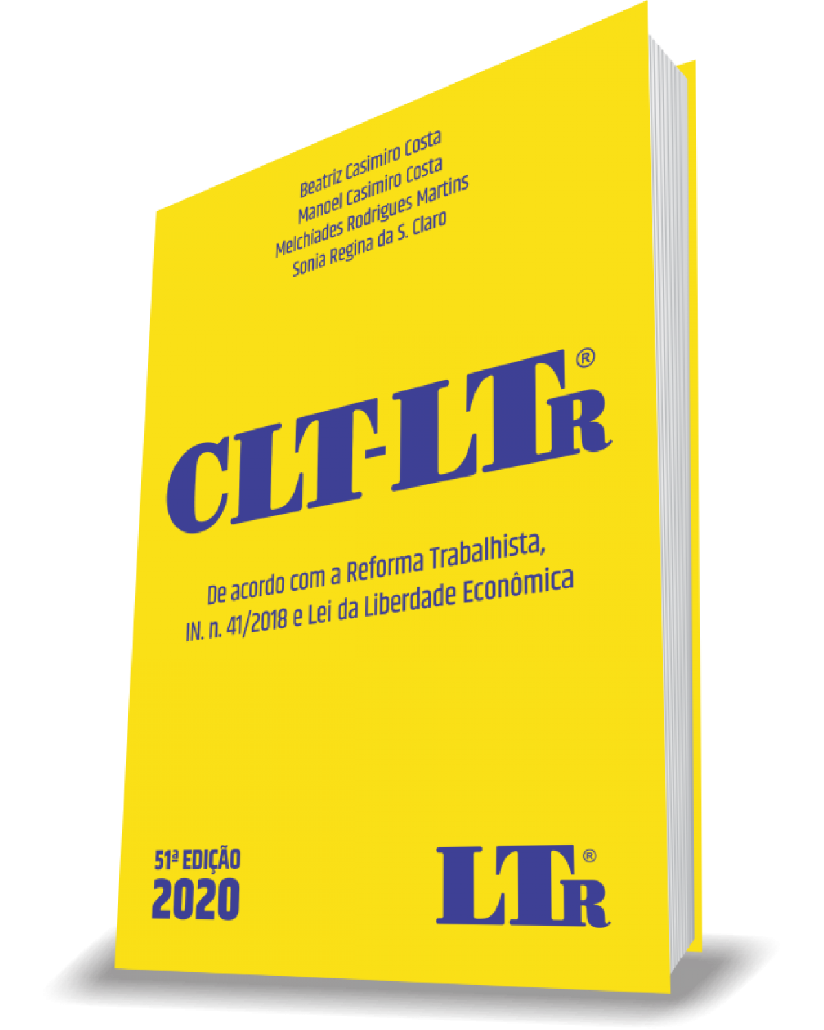 CLT LTR 2020 : de Acordo com a Reforma Trabalhista e Instrução Normativa