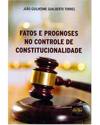 Fatos e prognoses no controle de constitucionalidade - 1ª Edição | 2020