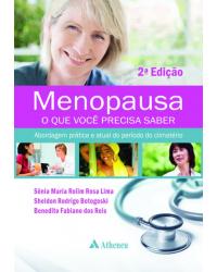 Menopausa: O que você precisa saber - Abordagem prática e atual do período do climatério - 2ª Edição