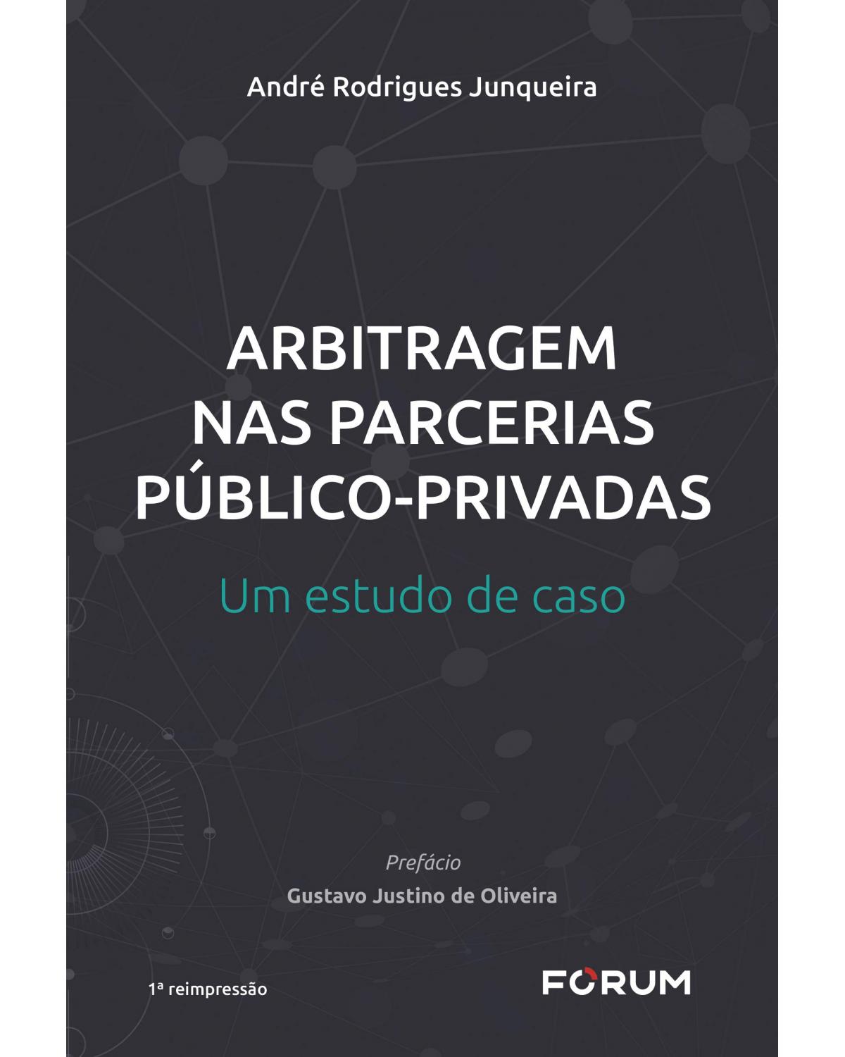 Arbitragem nas parcerias públicos-privadas: Um estudo de caso