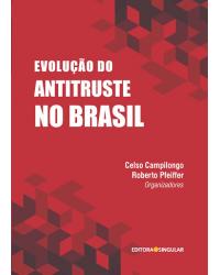 Evolução do Antitruste no Brasil