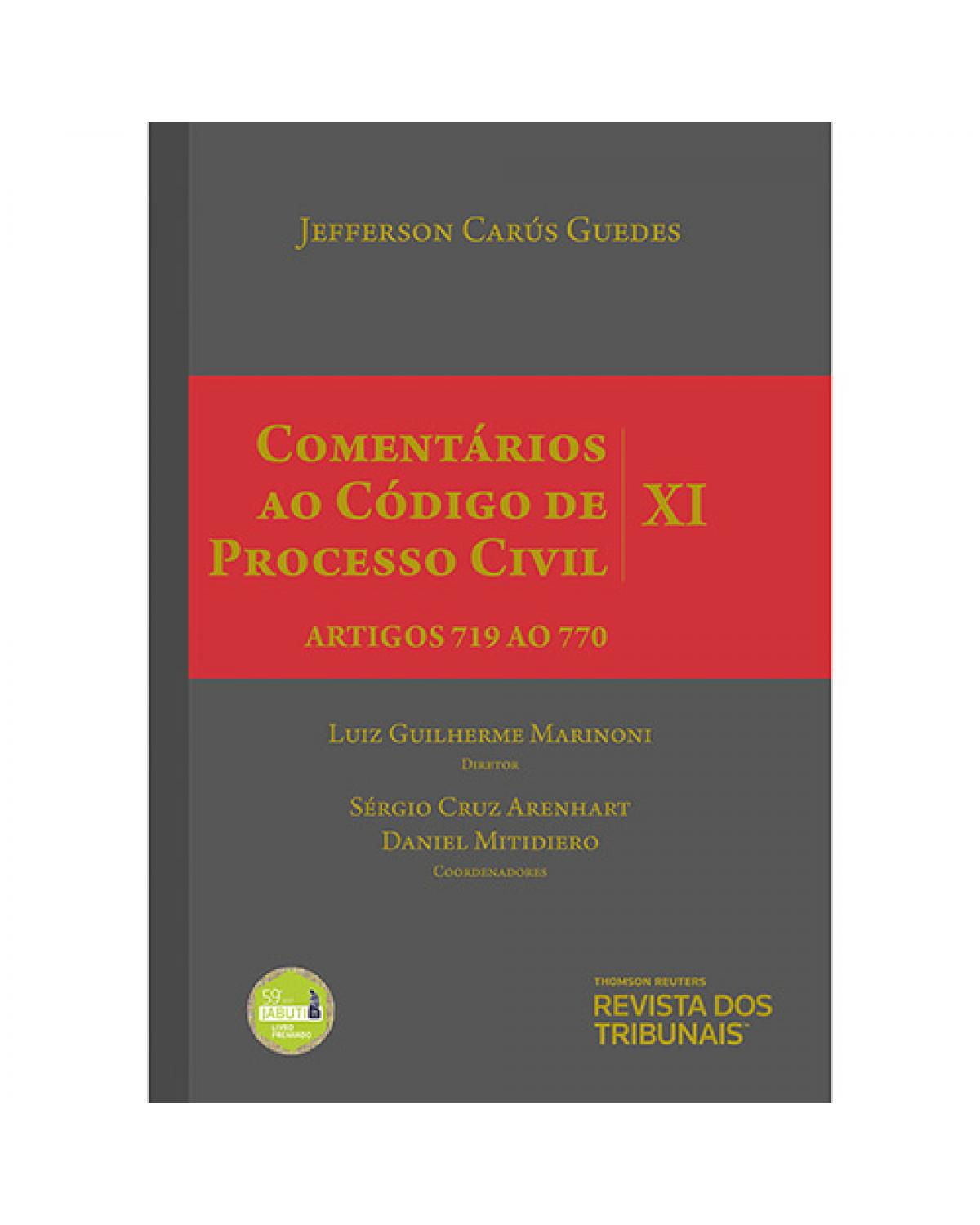 Comentários Ao Código De Processo Civil V. XI - Artigos 719 Ao 770 - 2ª Ed. 2018
