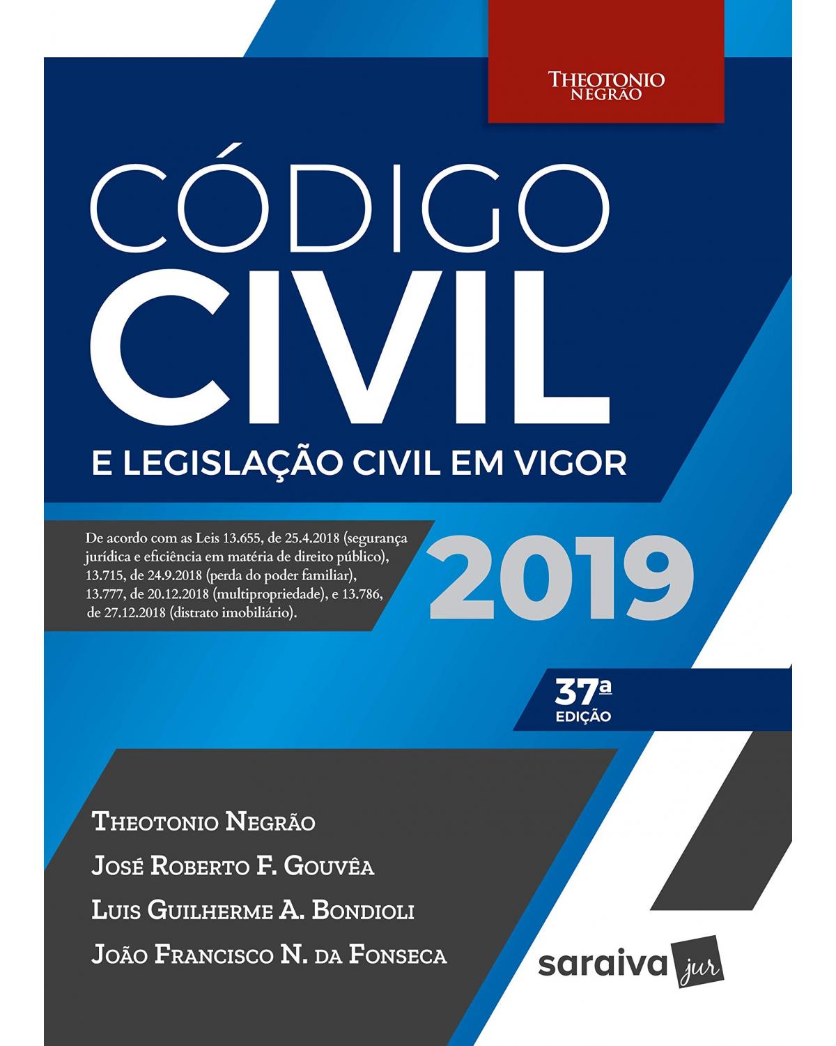 Código civil e legislação civil em vigor - 37ª Edição | 2019