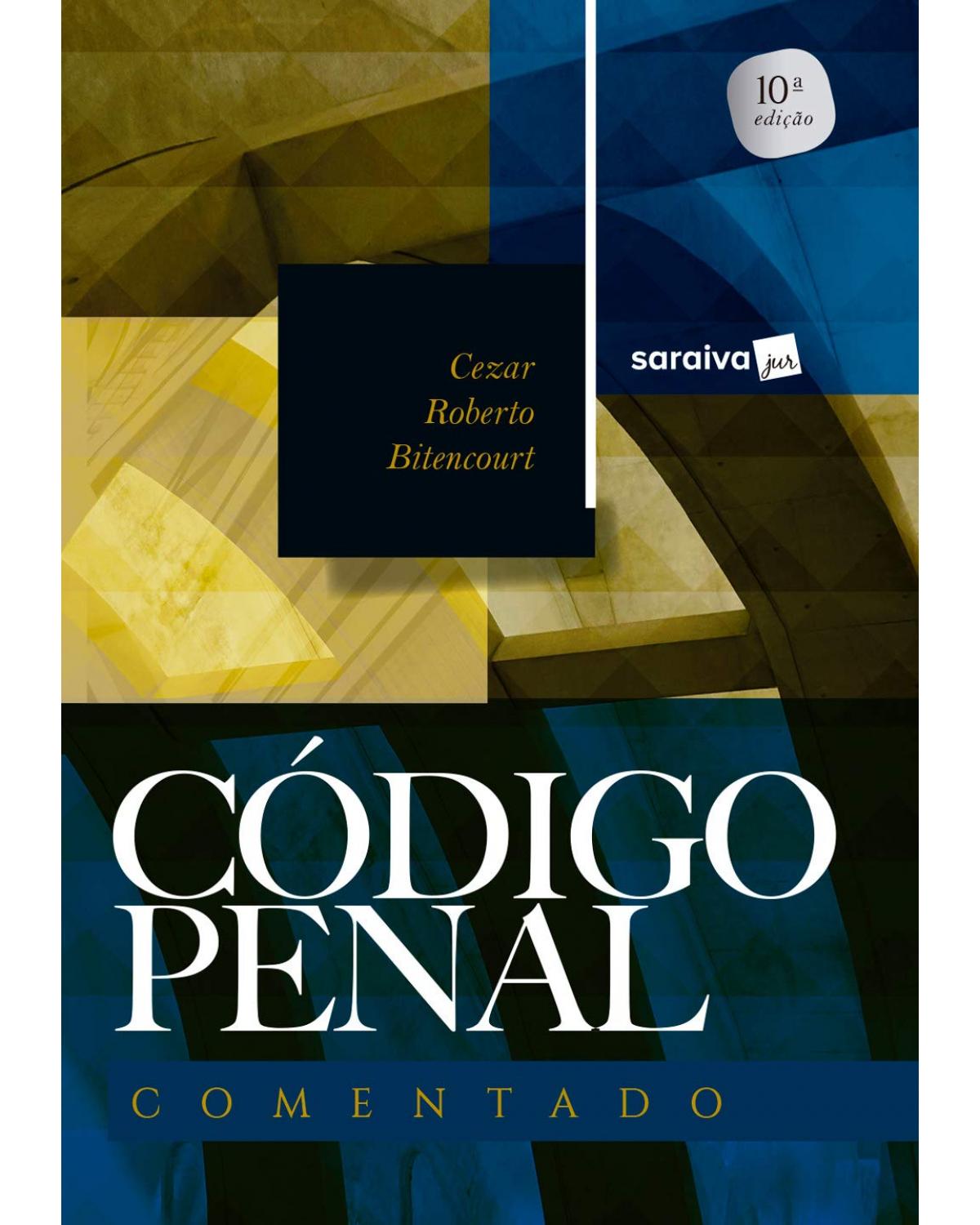Código penal comentado - 10ª Edição | 2019