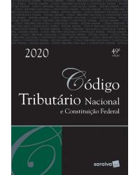 Código tributário nacional e Constituição Federal - 49ª Edição | 2020