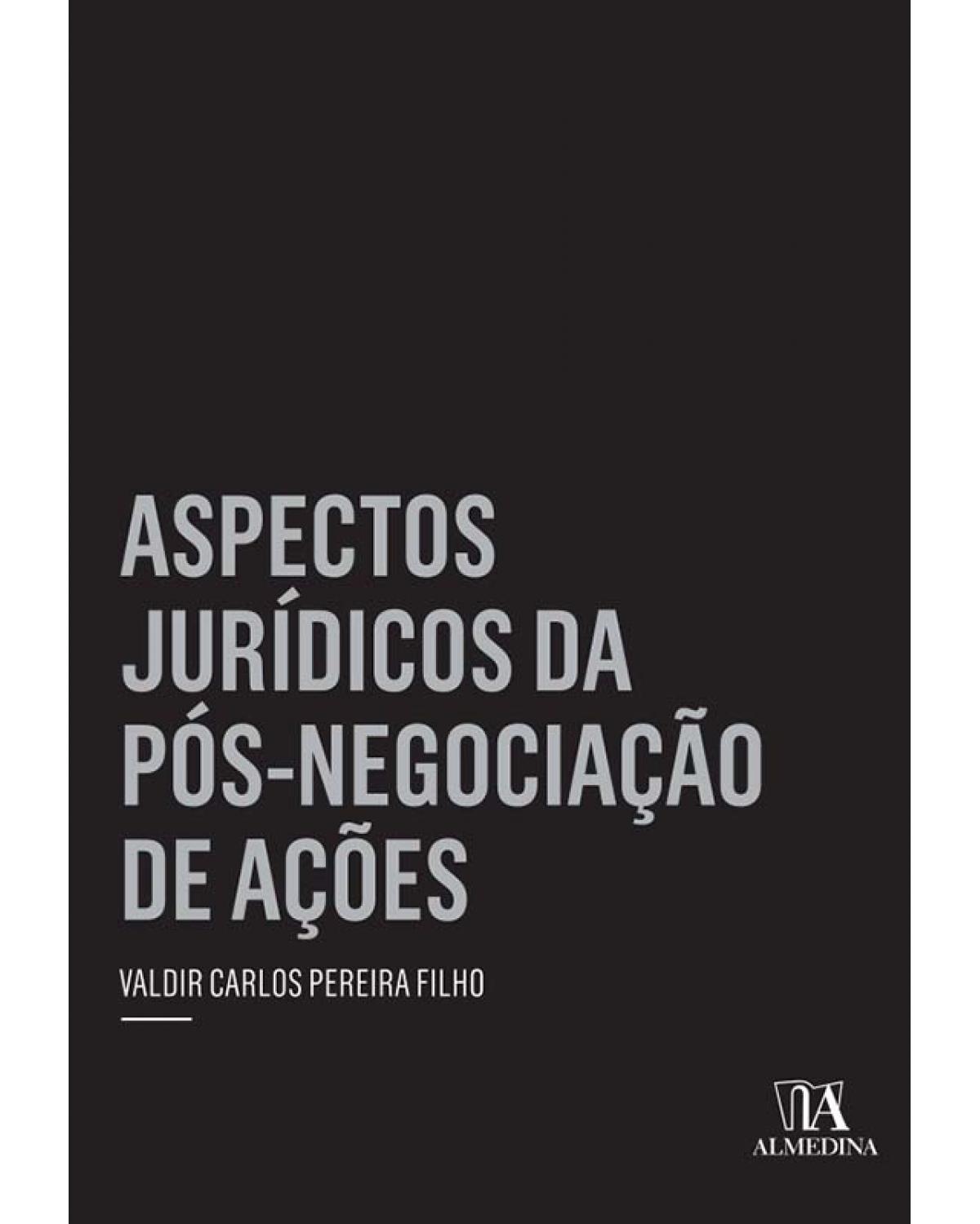 Aspectos jurídicos da pós-negociação de ações - 1ª Edição | 2013