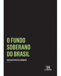 O fundo soberano do Brasil - 1ª Edição | 2013