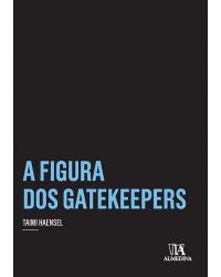 A figura dos gatekeepers - 1ª Edição | 2014