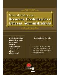 Manual Prático dos Recursos, Contestações e Defesas Administrativas