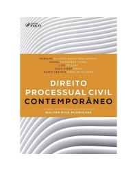 Direito processual civil contemporâneo - 1ª Edição | 2019