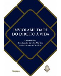 Inviolabilidade do direito à vida - 1ª Edição | 2013