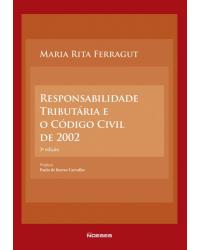 Responsabilidade Tributária e o Código Civil de 2002 - 3ª Edição