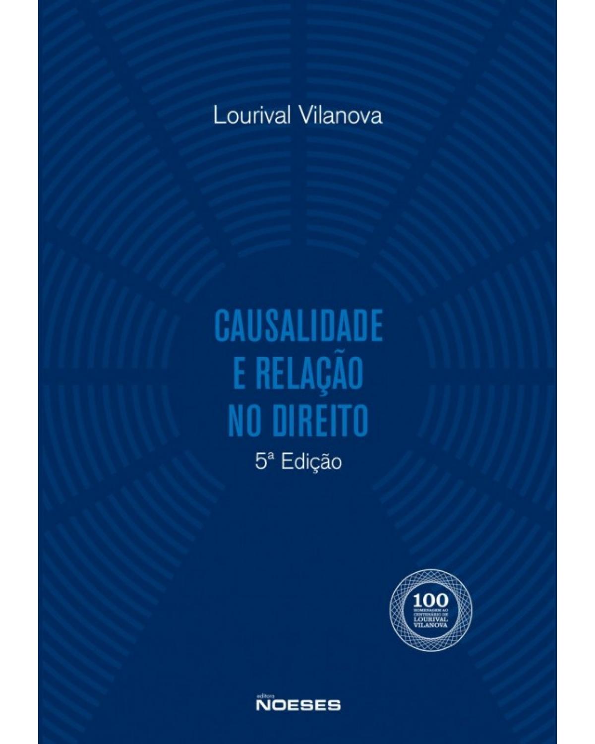 Causalidade e relação no direito - 5ª Edição | 2015