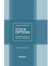 Stock options - os planos de opções de ações e sua tributação - 1ª Edição | 2016