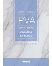 IPVA - teoria, prática e questões polêmicas - 1ª Edição | 2016
