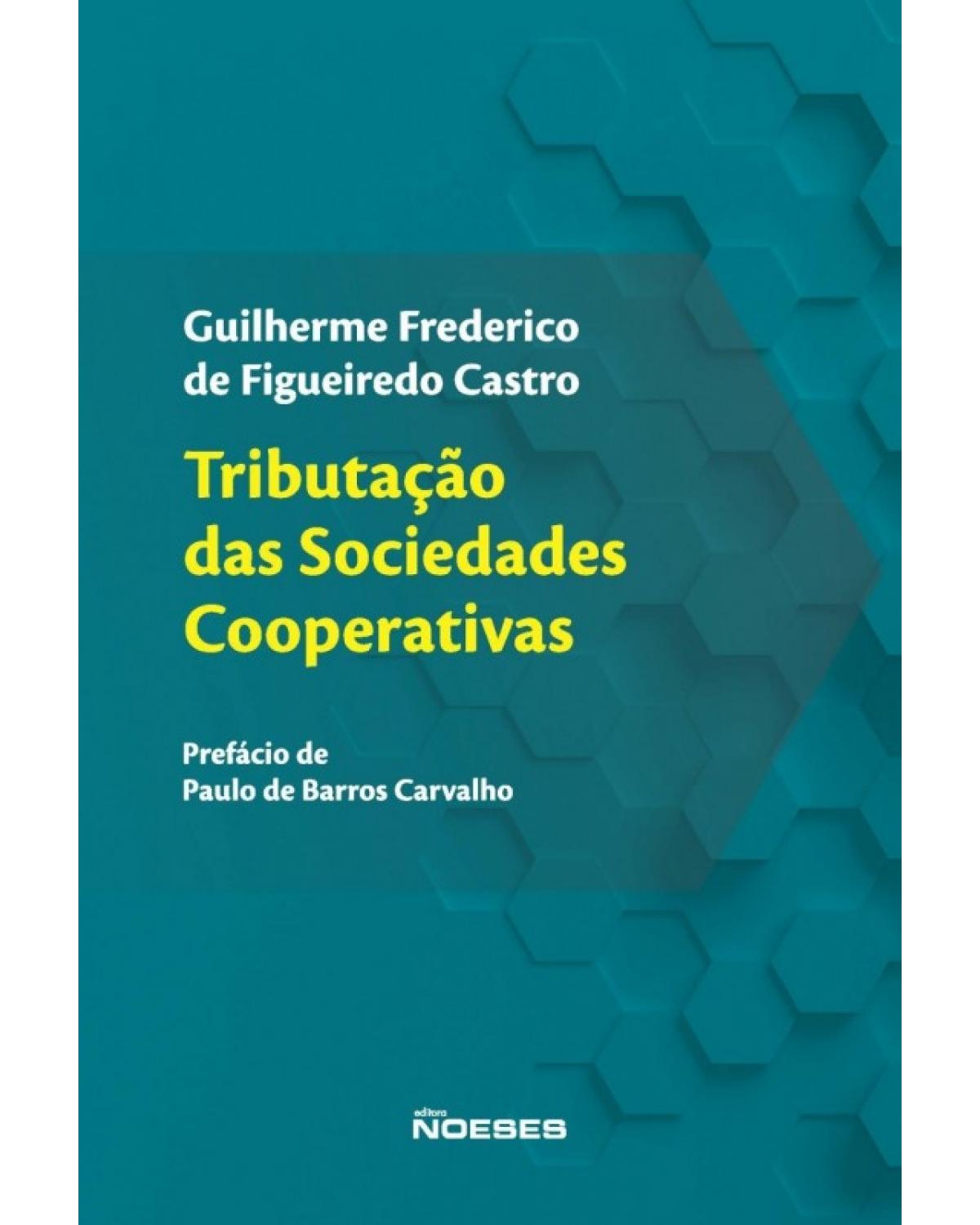 Tributação das sociedades cooperativas - 1ª Edição | 2017