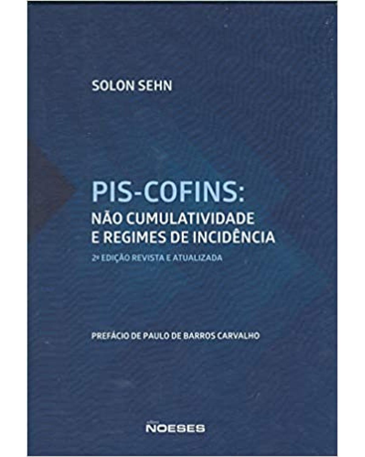 PIS-Cofins - não cumulatividade e regimes de incidência - 2ª Edição | 2019