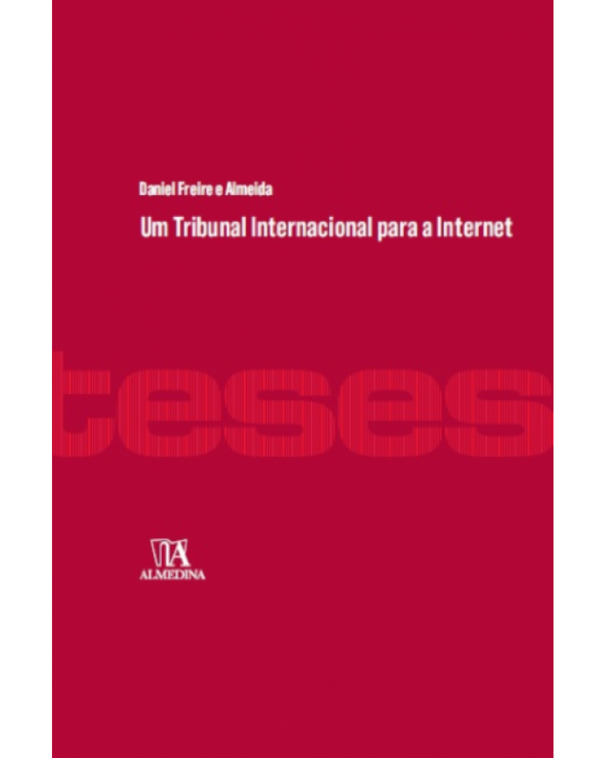 Um tribunal internacional para a internet - 1ª Edição | 2015