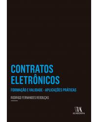 Contratos eletrônicos - Formação e validade - Aplicações práticas - 1ª Edição | 2015