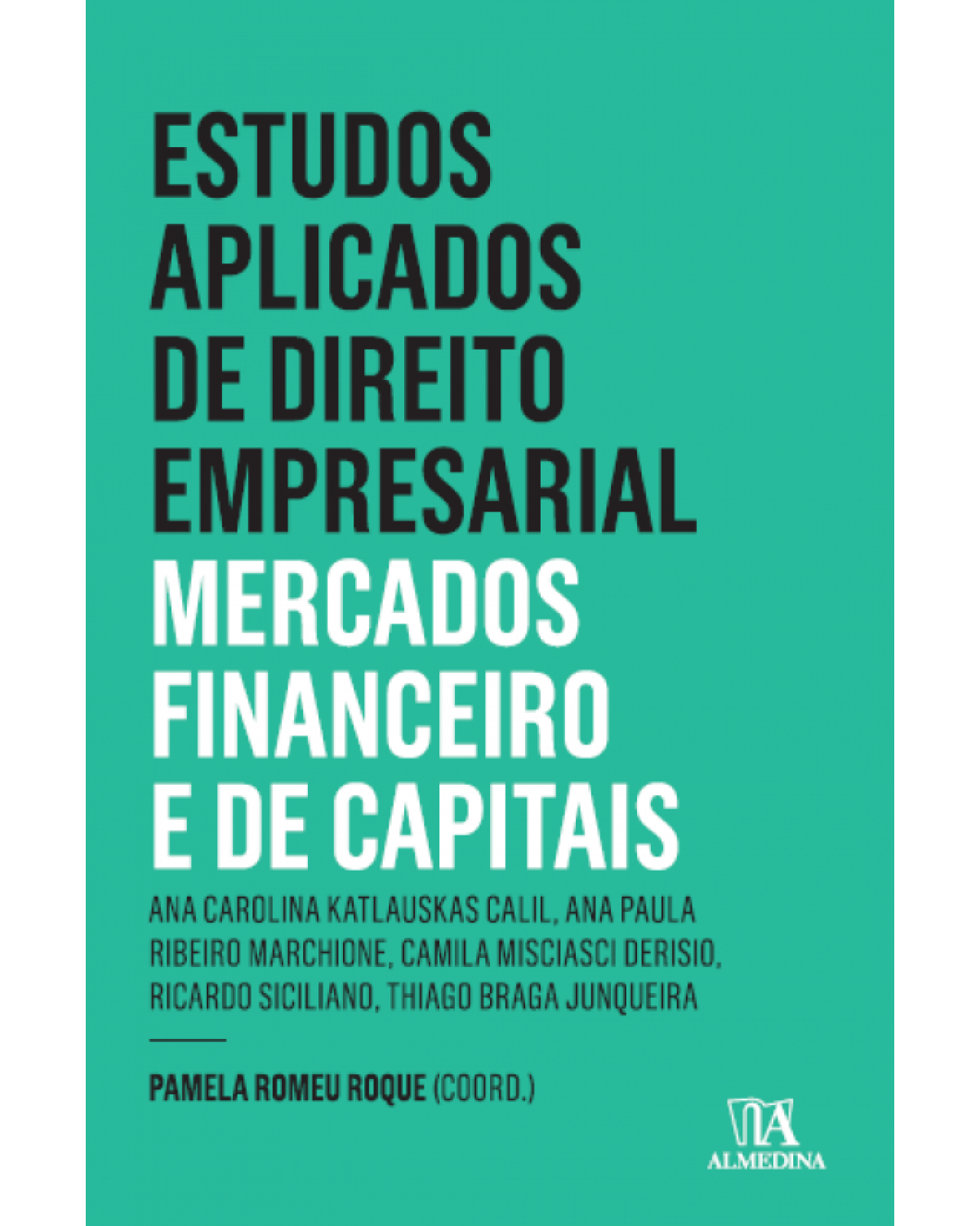 Estudos aplicados do direto empresarial - Mercados financeiro e de capitais - 1ª Edição | 2016