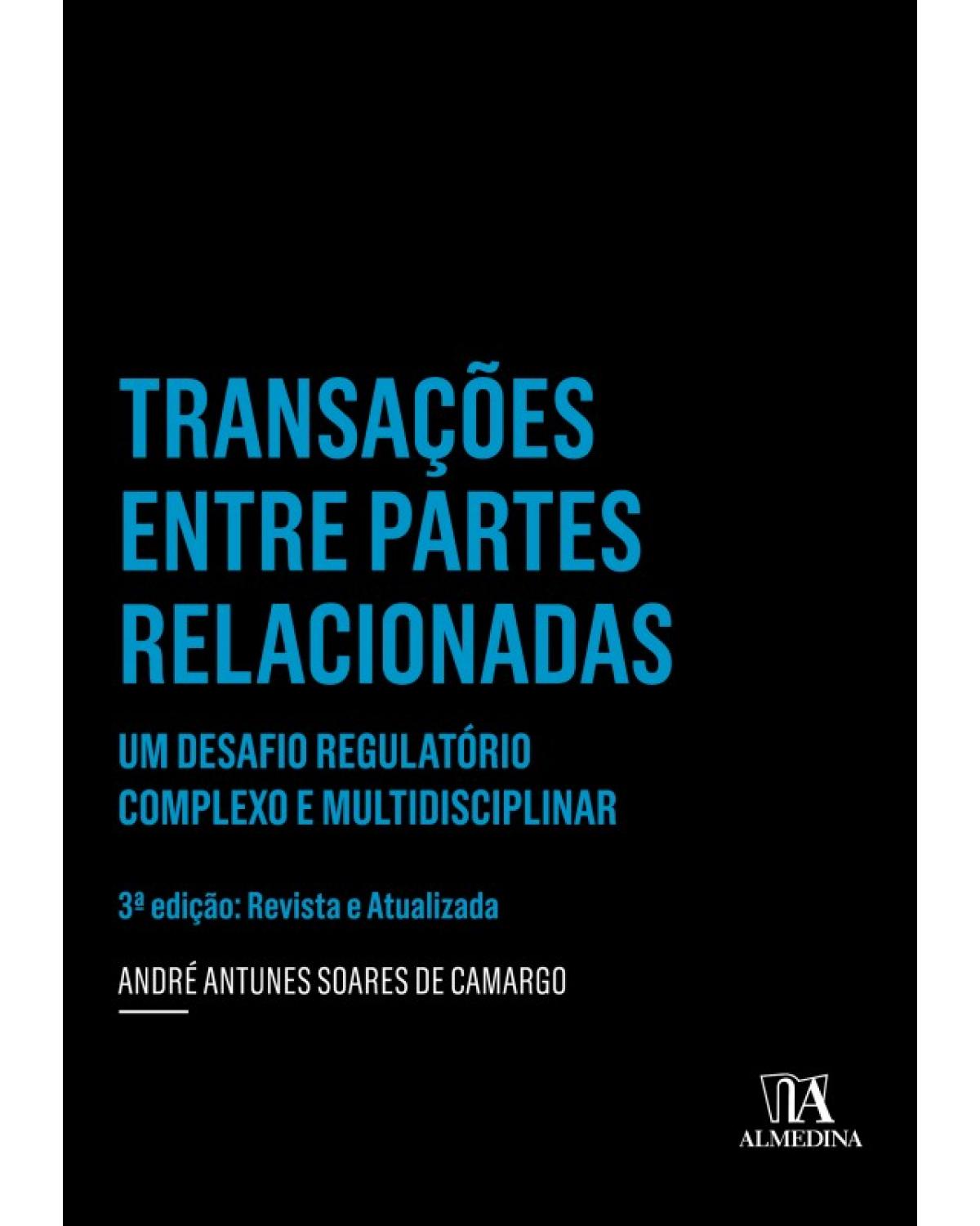 Transações entre partes relacionadas - um desafio regulatório complexo e multidisciplinar - 3ª Edição | 2016