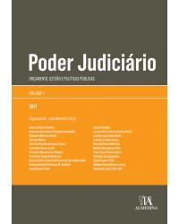 Poder judiciário - Volume 1: orçamento, gestão e políticas públicas - 1ª Edição | 2017