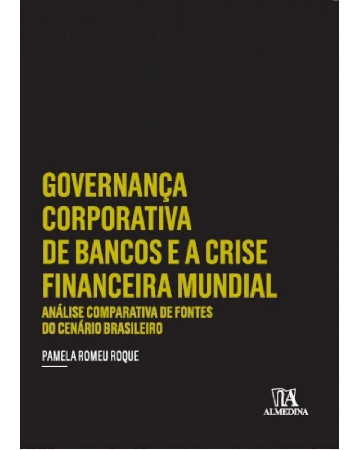 Governança corporativa de bancos e a crise financeira mundial - Análise comparativa de fontes do cenário brasileiro - 1ª Edição | 2017