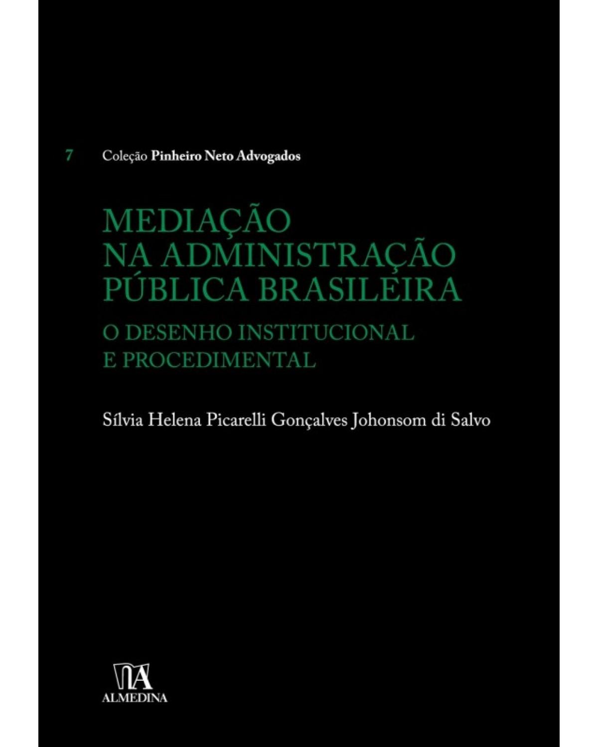 Mediação na administração pública brasileira - o desenho institucional e procedimental - 1ª Edição | 2018