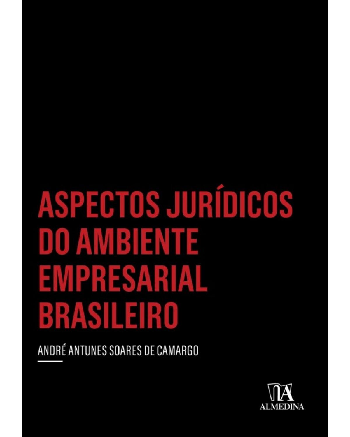 Aspectos jurídicos do ambiente empresarial brasileiro - 1ª Edição | 2018