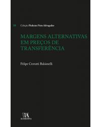 Margens alternativas em preços de transferência - 1ª Edição | 2018