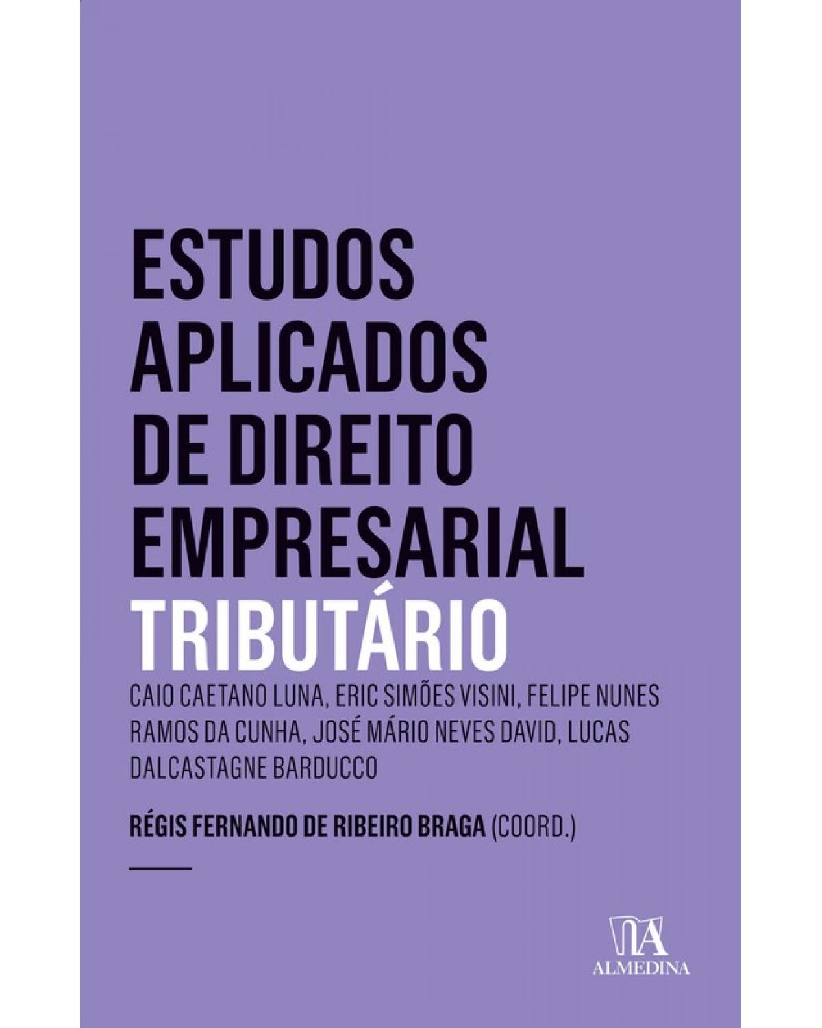 Estudos aplicados de direito empresarial - tributário - 1ª Edição | 2018
