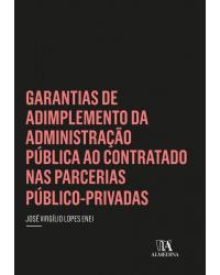 Garantias de adimplemento da administração pública ao contratado nas parcerias público-privadas - 1ª Edição | 2018