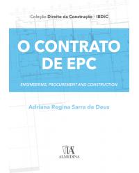 O contrato de EPC - Engineering, Procurement and Construction - 1ª Edição | 2019