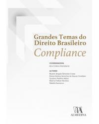 Grandes temas do direito brasileiro - compliance - 1ª Edição | 2019