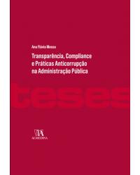 Transparência, compliance e práticas anticorrupção na administração pública - 1ª Edição | 2019