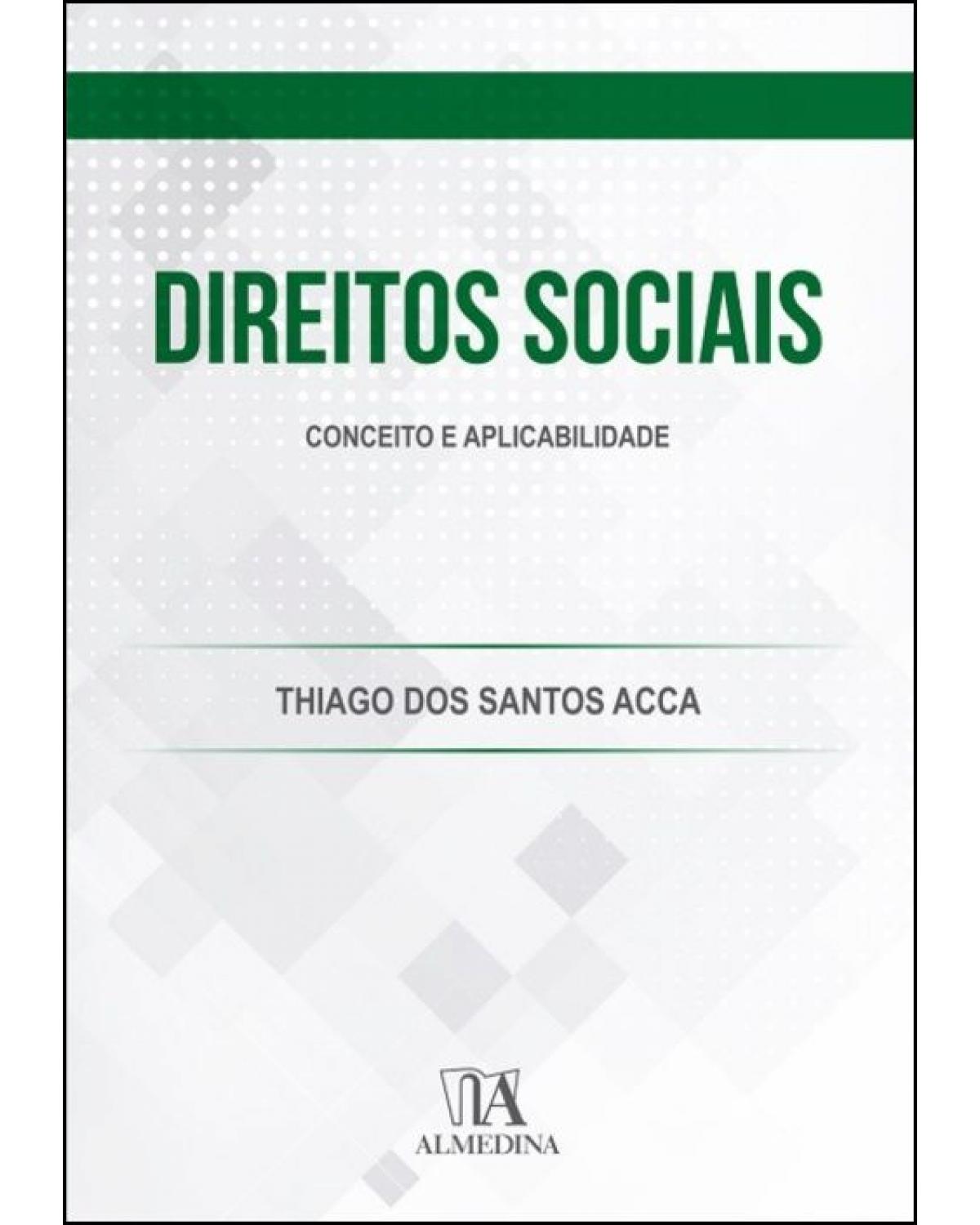 Direitos sociais - conceito e aplicabilidade - 1ª Edição | 2019