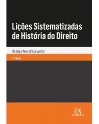 Lições sistematizadas de história do direito - 2ª Edição | 2020