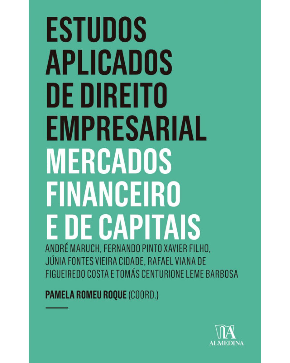 Estudos aplicados de direito empresarial - Ano 5 - mercados financeiro e de capitais - 1ª Edição | 2019
