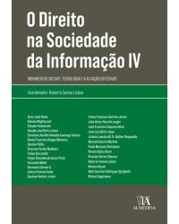 O direito na sociedade da informação IV - movimentos sociais, tecnologia e a atuação do Estado - 2ª Edição | 2020